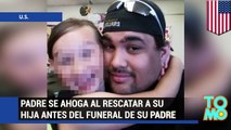 Hombre muere ahogado al salvar a su hija, horas antes del funeral de su padre