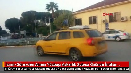 İzmir-Görevden Alınan Yüzbaşı Askerlik Şubesi Önünde İntihar Etti