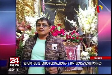 Cusco: sujeto fue detenido por maltratar y torturar a sus hijastros