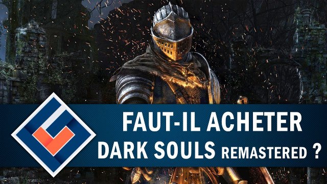 DARK SOULS REMASTERED : Faut-il craquer ? | GAMEPLAY FR