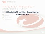 Taking Help of Trend Micro Support to Start on Mac