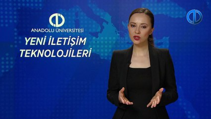 YENİ İLETİŞİM TEKNOLOJİLERİ - Ünite 2 Konu Anlatımı 1