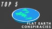 Top 5 flat Earth conspiracies
