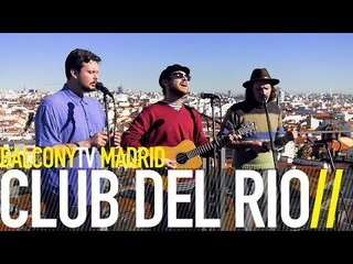 CLUB DEL RIO - REMEDIOS (BalconyTV)