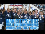 Manchester City's 2002 First Division Title Winners: Where Are They Now?