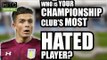 MOST HATED PLAYERS: Every Championship Club