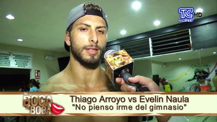 Thiago Arroyo vs Evelin Naula “No pienso irme del gimnasio”
