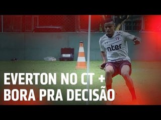 EVERTON NO CT + BORA PRA DECISÃO | SPFCTV