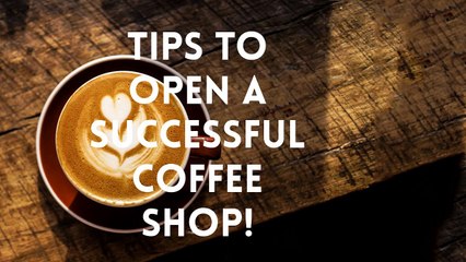 Tips to open a sucessfull coffee Shop at Gold Coast