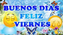 MENSAJE BUENOS DIAS FELIZ VIERNES