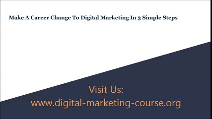 Make A Career Change To Digital Marketing In 3 Simple Steps DMC