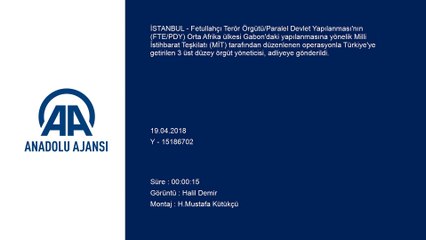 MİT'in FETÖ'nün Afrika yapılanmasına yönelik operasyonu - Gabon'dan getirilen 3 şüphelinin adliyeye sevki - İSTANBUL