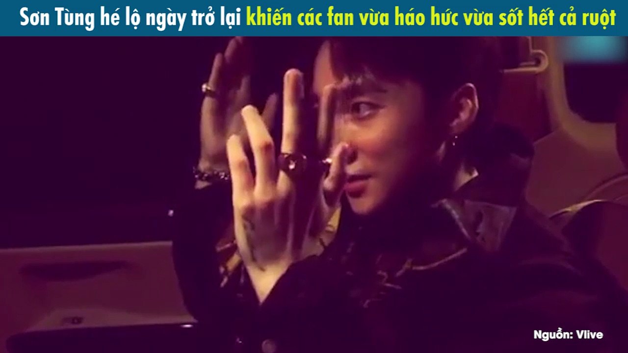 Sơn Tùng hé lộ ngày trở lại khiến các fan vừa háo hức vừa sốt hết cả ruột