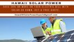Affordable Solar Energy Hawaii - Hawaii Solar Energy Costs