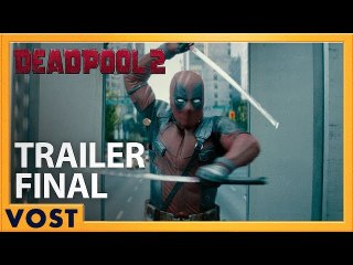 DEADPOOL 2 - Bande Annonce Finale Greenband (VOST)