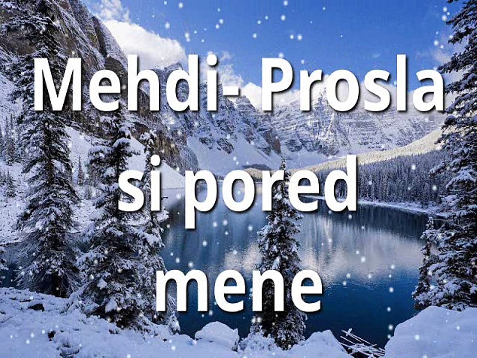 Mehdi - Prosla si pored mene