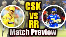 IPL 2018 : Chennai super Kings vs Rajasthan Royals, Match Preview | वनइंडिया हिंदी