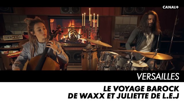 VERSAILLES, l'ultime saison - Le voyage barock de Waxx et Juliette de L.E.J - Bonus