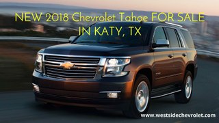 Bold and Stylish 2018 Chevy Tahoe Full Size SUV for Sale in Houston TX - Westside Chevrolet