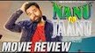 Nanu Ki Jaanu Movie Review