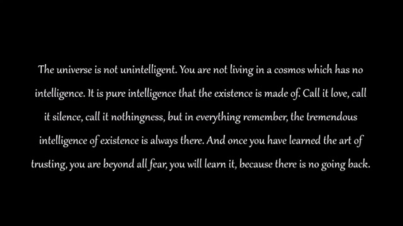 It Is An Absolute Guarantee That Existence Supports You