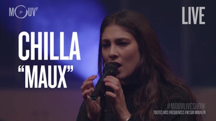 CHILLA : "Maux"  (version #MouvLiveShow)