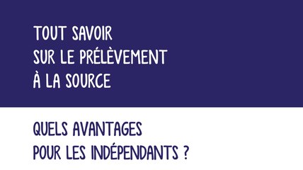 Quels avantages pour les indépendants?