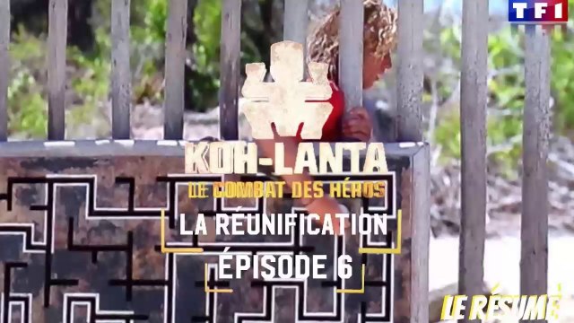Koh-Lanta Le Combat Des Héros : le résumé de la Réunification | Épisode 6 | 20/04/2018