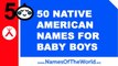 50 Native american names for baby boys - the best baby names - www.namesoftheworld.net
