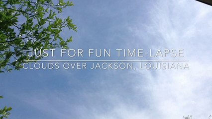 Clouds Over Jackson, Louisiana (Time-Lapse)