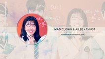Mad Clown (매드클라운), Ailee (에일리) - Thirst Legendado PT | BR