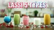 5 Types of Lassi | Punjabi Lassi Recipe | Sweet Yogurt Drink | Indian Culinary League | Varun