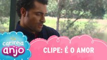 Clipe - É o Amor - Carinha de Anjo 2016/2018 | SBT