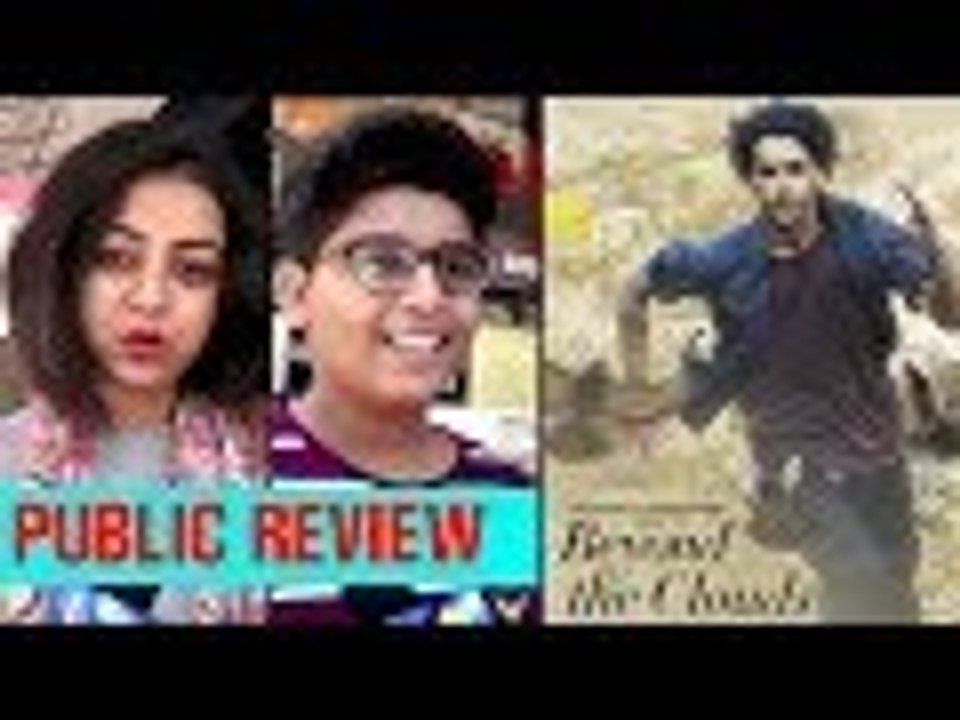 Public Review Of Beyond The Clouds | Ishaan Khatter, Malavika Mohanan