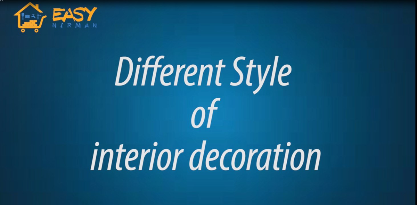 Different types of interior decoration | Easy Nirman