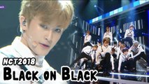 [HOT] NCT 2018 - Black on Black, 엔시티 2018 - 블랙 온 블랙 Show Music core 20180421