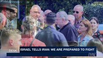 i24NEWS DESK | Israel tells Iran: we are prepared to fight | Saturday, April 21st 2018
