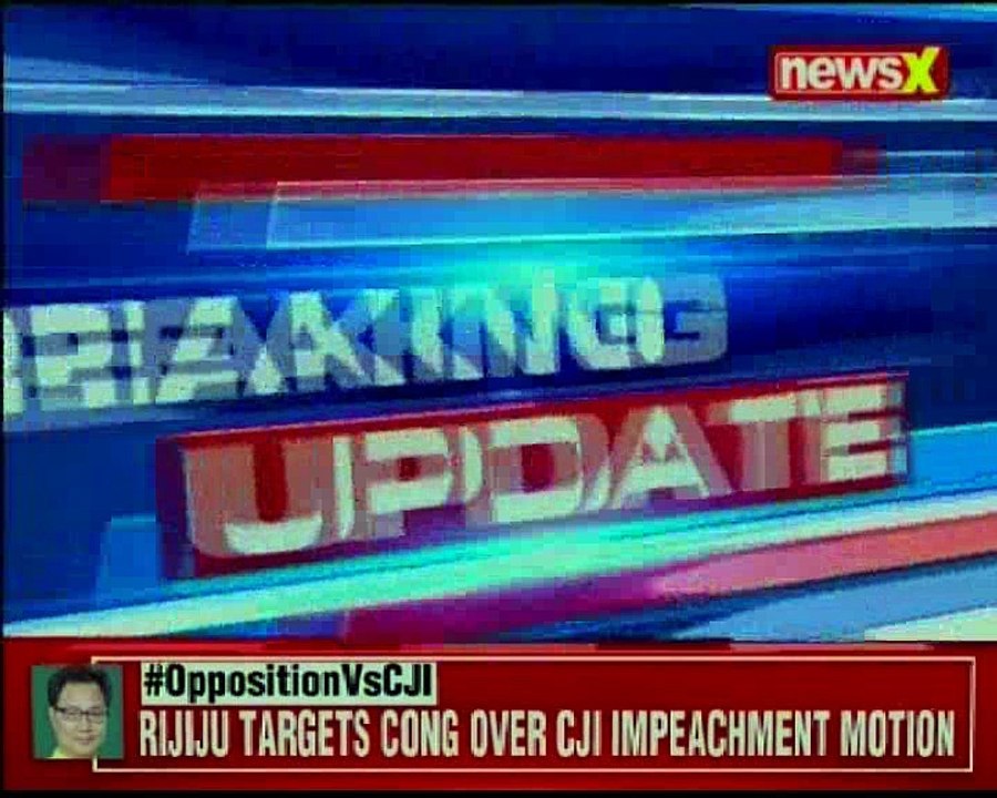 BJP targets Cong over CJI impeachment motion; Congress doesn't trust people of India, says Rijuju