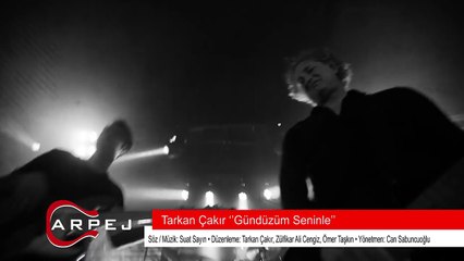 Tarkan Çakır Gündüzüm Seninle