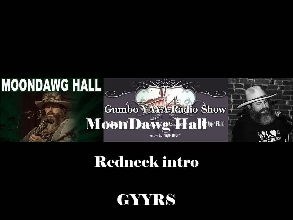 MoonDawg Hall Redneck intro GYYRS liner