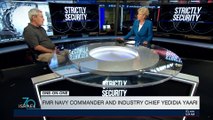 STRICTLY SECURITY | Fmr Navy commander and industry chief Yedidia Yaari | Saturday, April 21st 2018