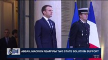 i24NEWS DESK | Abbas, Macron reaffirm two state solution support | Sunday, April 22nd 2018