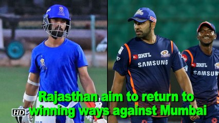 IPL 2018 | Rajasthan aim to return to winning ways against Mumbai