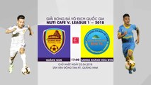TRỰC TIẾP | Quảng Nam VS Sanna Khánh Hòa BVN | Vòng 6 |  V.League 2018