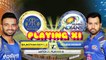 IPL 2018 Match 21 Mumbai Indians(MI) vs Rajasthan Royals(RR) Playing XI