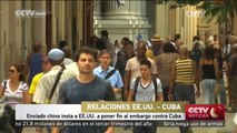 Enviado chino insta a EE.UU. a poner fin al embargo contra Cuba