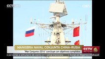 China y Rusia concluyen ejercicio naval conjunto con objetivo cumplido