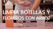 Limpia botellas y floreros con arroz | @iMujerHogar