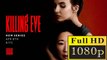 Killing Eve 1x3 | Killing Eve S1E3 ( Don't I Know You ) ONLINE