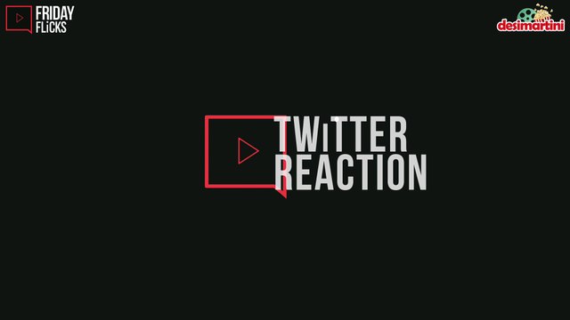 Twitter Reaction | Beyond the Clouds | Nanu Ki Jaanu | Friday Flicks E-13
